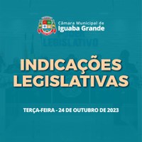 Indicações Legislativas da Sessão 1973 - 24/10/2023